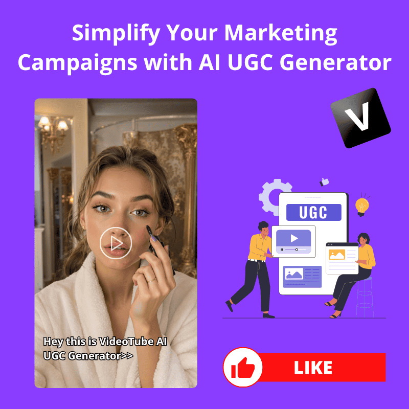 Simplify Your Marketing Campaigns with AI UGC Generator - VideoTube