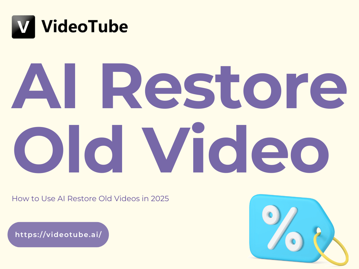 How to Use AI Restore Old Videos in 2025-VideoTube