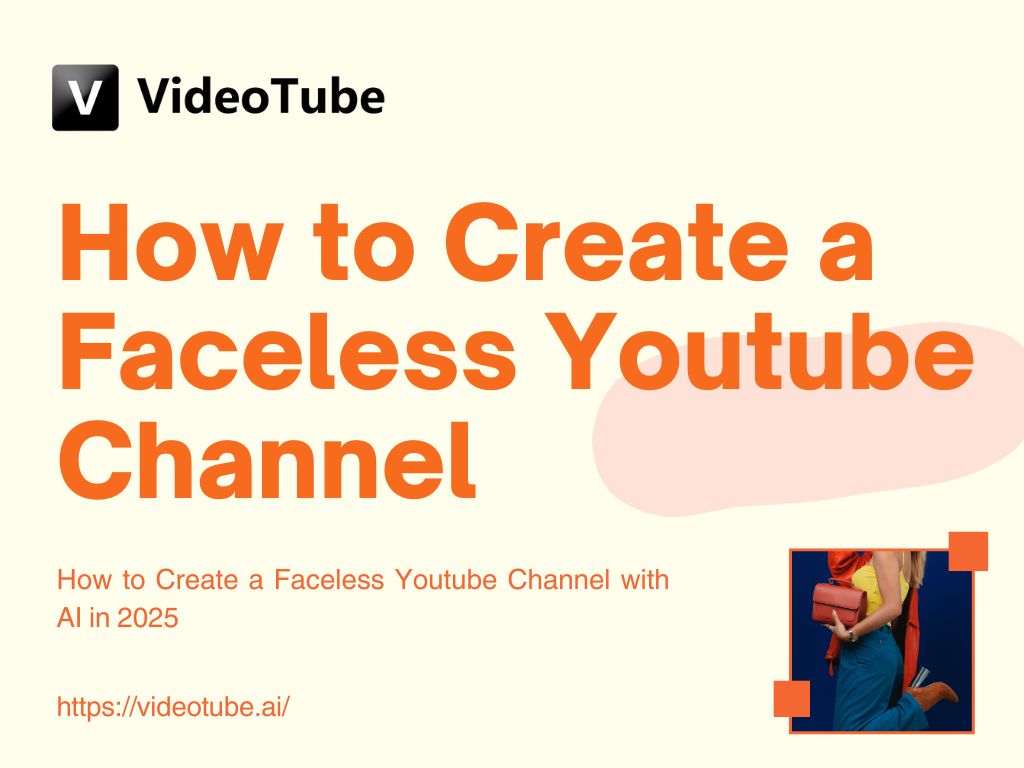How to Create a Faceless Youtube Channel with AI in 2025
