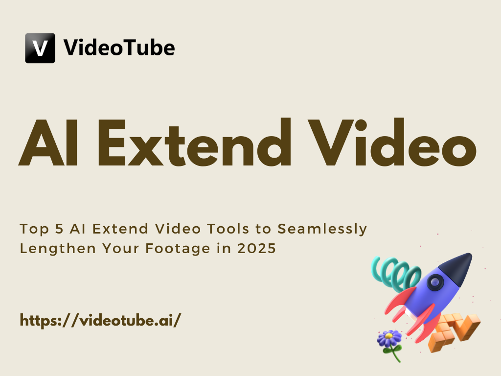 Top 5 AI Extend Video Tools to Stretch Your Footage in 2025